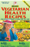 Bragg P., Bragg P.  Bragg Vegetarian Health Recipes For Super energy & Long Life to 120!